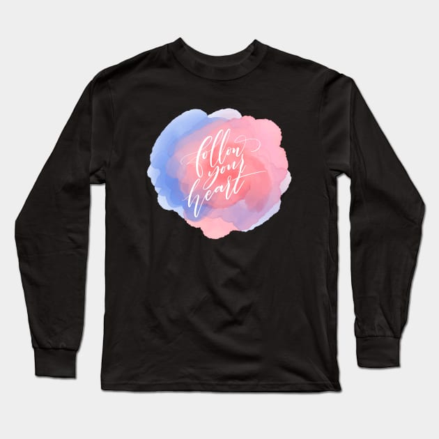 Follow Your Heart Long Sleeve T-Shirt by Mako Design 